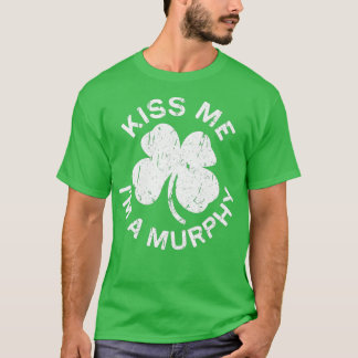 T-shirt Kiss Me Im Murphy  Saint Patrick Day Gift