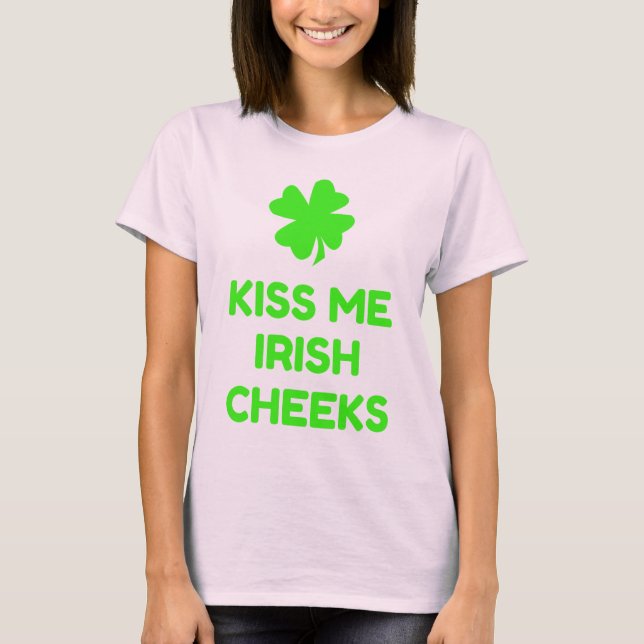 T-shirt Kiss Me Irish Cheeks (Devant)
