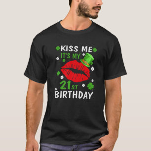 T-shirt Kiss Me It's My 21St Birthday 21 Years Old St. Pat