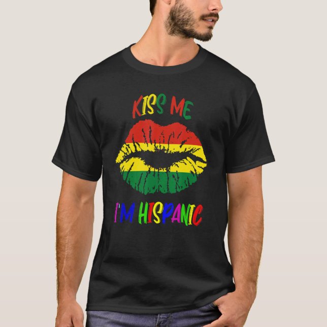 T-shirt Kiss Me Je suis hispanique bolivie drapeau Hispani (Devant)