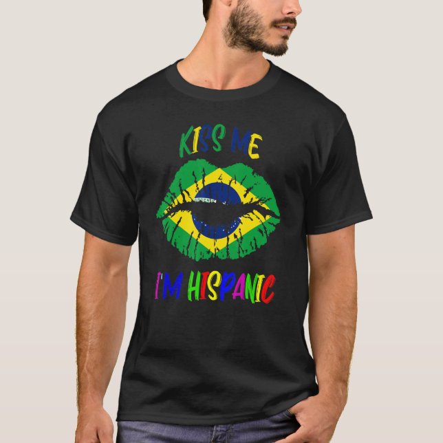T-shirt Kiss Me Je suis hispanique drapeau brésilien Patri (Devant)