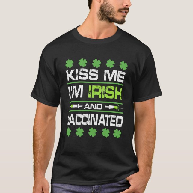T-shirt Kiss Me Je suis Irlandais Et Vacciné St Patrick Da (Devant)
