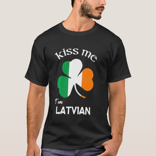 T-shirt Kiss Me Je suis letton Shamrock Lettonie St Patric (Devant)