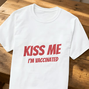 T-shirt Kiss Me Je suis Vacciné Moderne Mignonne Citation