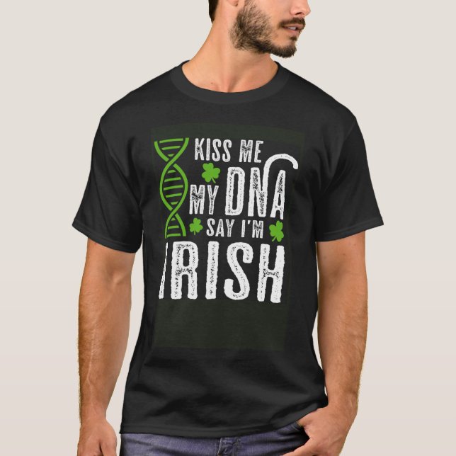 T-shirt Kiss Me My DNA dit I m Irish St Patrick's Day (Devant)