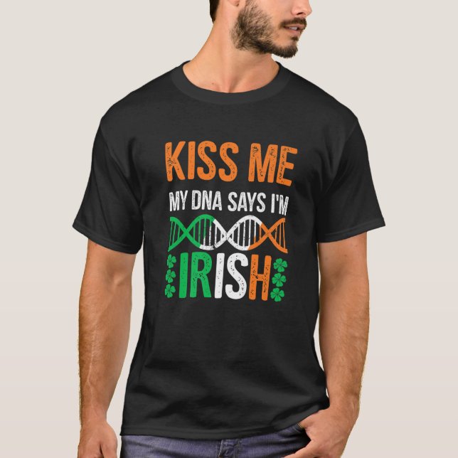 T-shirt Kiss Me My DNA Dit Je suis Irlandais Drôle St Patr (Devant)