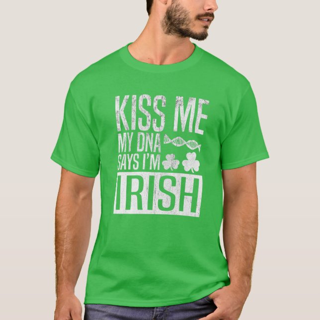 T-shirt Kiss Me My DNA dit que je suis irlandais Jour de l (Devant)