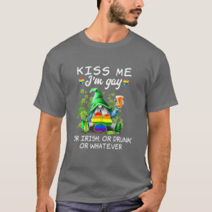 T-shirt Kiss Mee Je suis gay, irlandais, ivre ou quoi que 