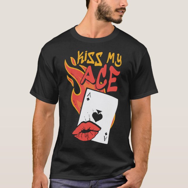T-shirt Kiss My Ace Poker Casino Dealer (Devant)