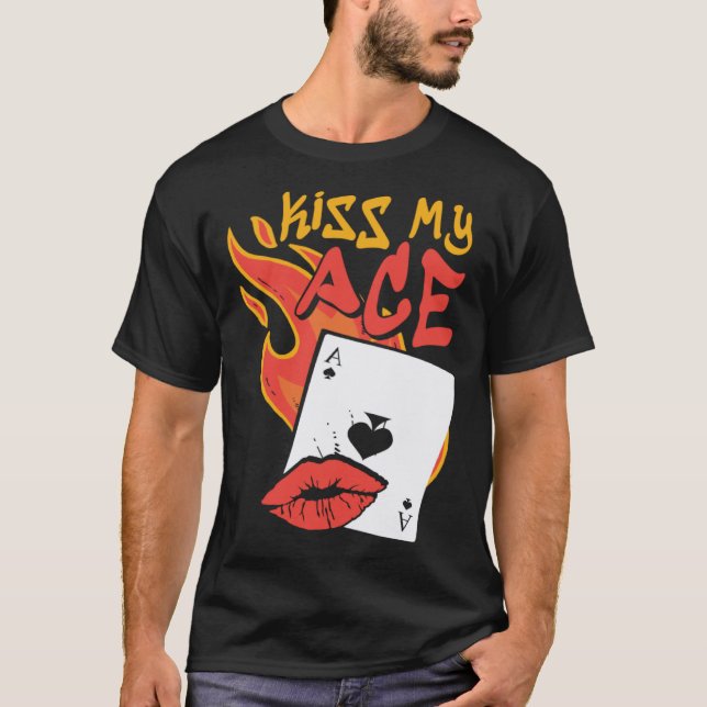 T-shirt Kiss My Ace  Poker Casino Dealer (Devant)