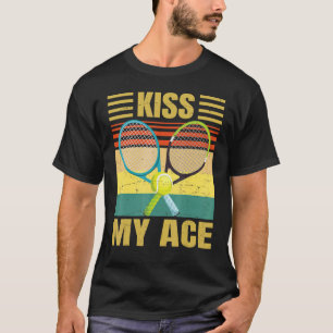 T-shirt Kiss My Ace Tennis Player Retro Sarcasme