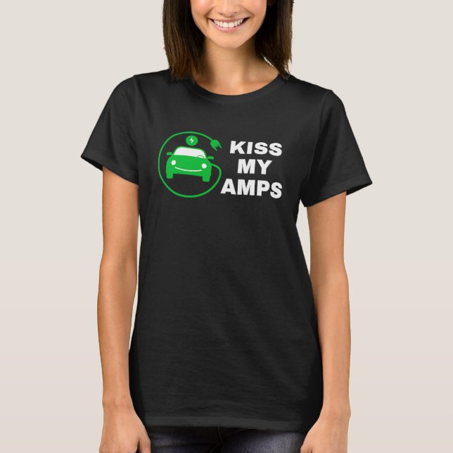 T-shirt Kiss My Amps, Join The EV Revolution,  Electric Ca (Devant)
