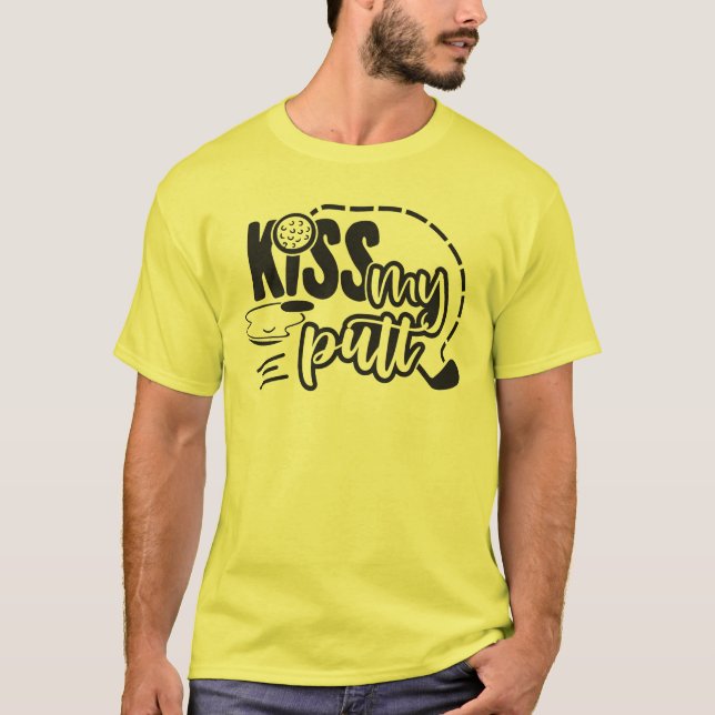 T-shirt Kiss My Putt - Conception de Golf Joueuse (Devant)