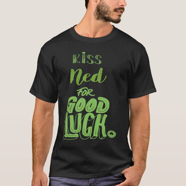 T-shirt Kiss Ned Pour Bonne Chance St patrick (Devant)