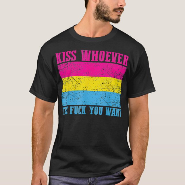 T-shirt Kiss Whoever The F You Want Pansexual Pride Flag P (Devant)