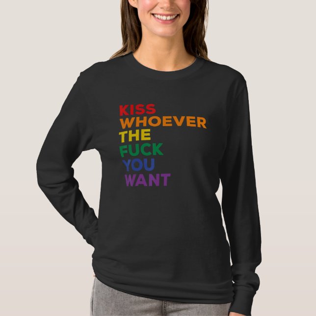 T-shirt Kiss Whoever You Want Lgbt Rainbow Pride Flag (Devant)