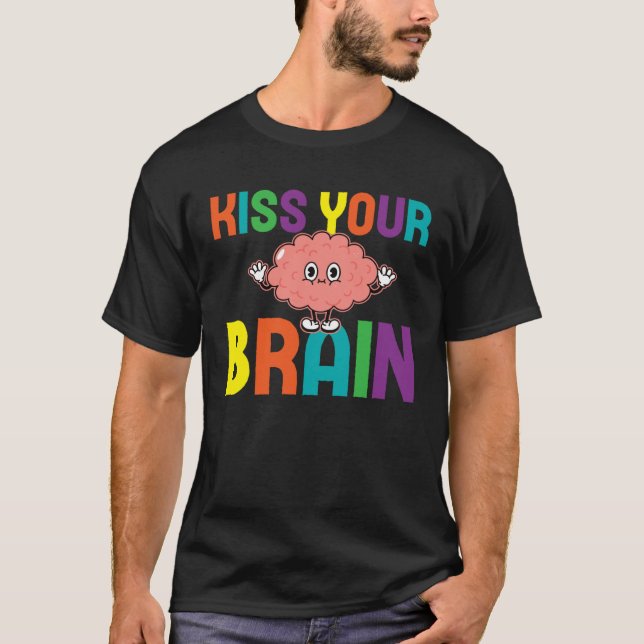 T-shirt Kiss Your Cute Brain Teacher Appreciation Back To  (Devant)