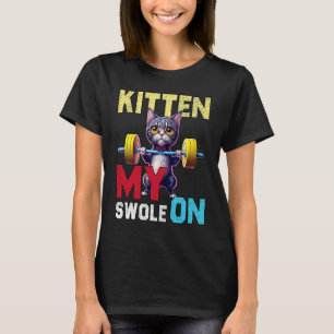 T-shirt Kit de travail pour chaton Mon Swole sur travail r
