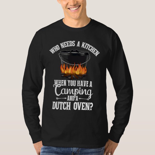T-shirt Kitchen Outdoor Campfire Cooking Dutch Oven Funny  (Devant)