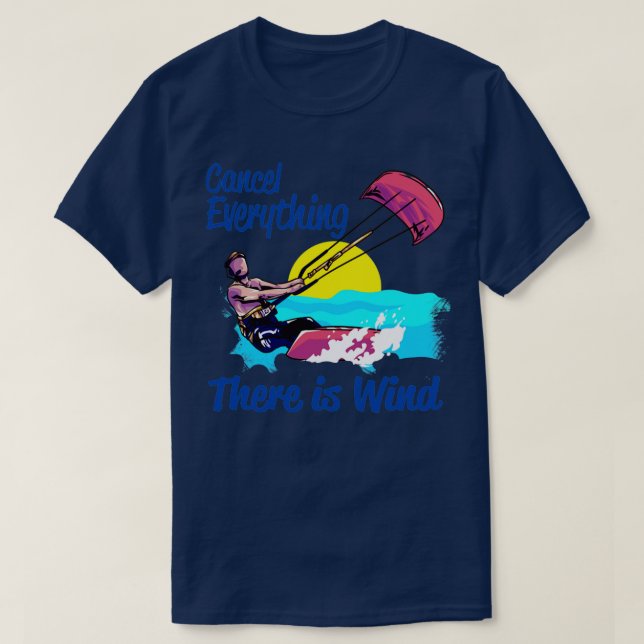 T-shirt Kiteboard Annuler Tout Il Y A Vent Kites (Design devant)