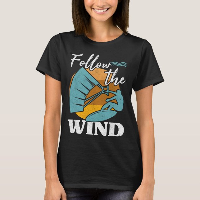 T-shirt Kiteboarder Follow The Wind Kitesurfer Kite Surf K (Devant)