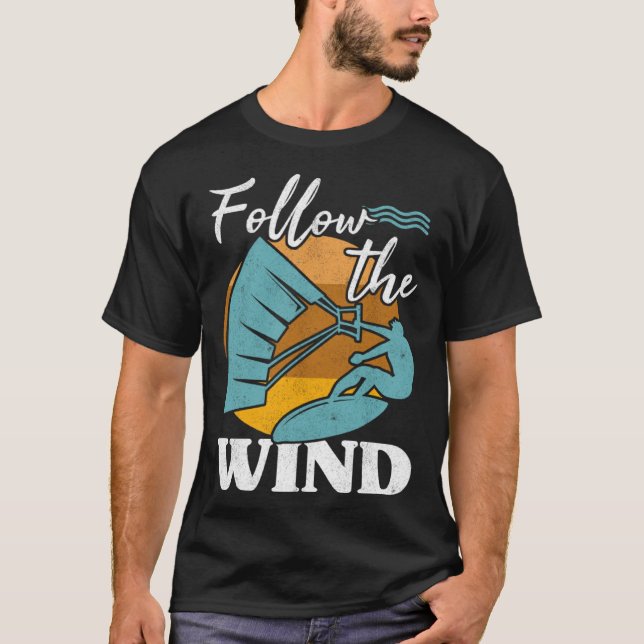 T-shirt Kiteboarder Follow The Wind Kitesurfer Kite Surf K (Devant)