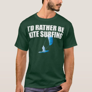 T-shirt Kitesurf Id Plutôt Que D'Être Kite Surf