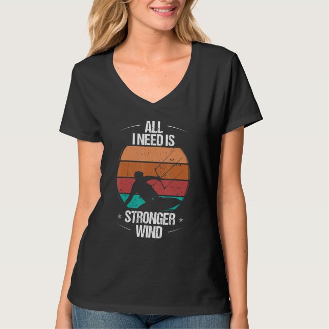 T-shirt Kitesurfer All I need is stronger Wind Kiteboarder (Devant)