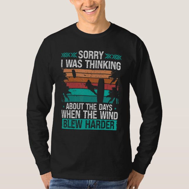 T-shirt Kitesurfer Funny Sorry I was thinking Humor Kitebo (Devant)