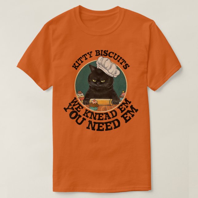 T-shirt Kitty Biscuits Vous Avez Besoin D'Em On A Connu Em (Design devant)