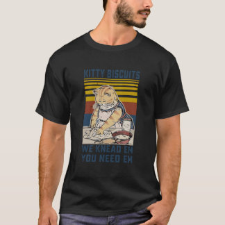 T-shirt Kitty Biscuits We Knead Em You Need Em Cats Baking