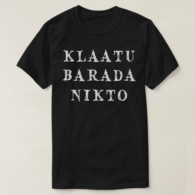 T-shirt Klaatu Barada Nikto (Design devant)