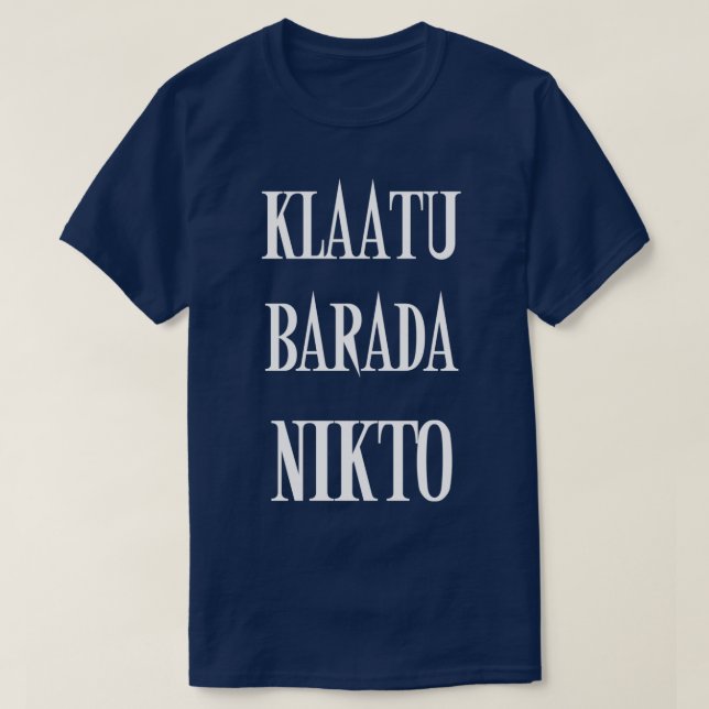 T-SHIRT KLAATU BARADA NIKTO (Design devant)