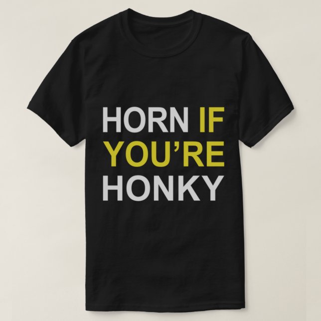 T-shirt klaxon si vous êtes honky solaire opposés (Design devant)