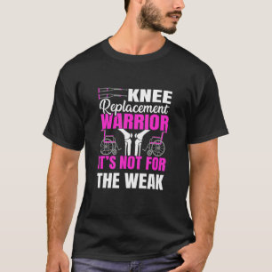 T-shirt Knee Replacement Warrior Knee Surgery