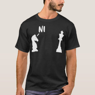 T-shirt "Knights Who Say Ni chess cool
