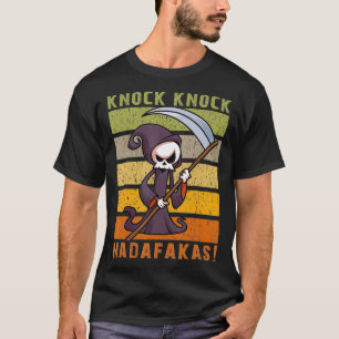 T-shirt Knock Madafakas Funny Grim Reaper