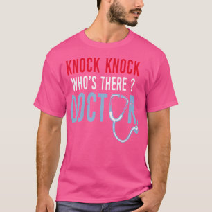 T-shirt Knock Qui Est Là Docteur Faites-moi confiance Je S