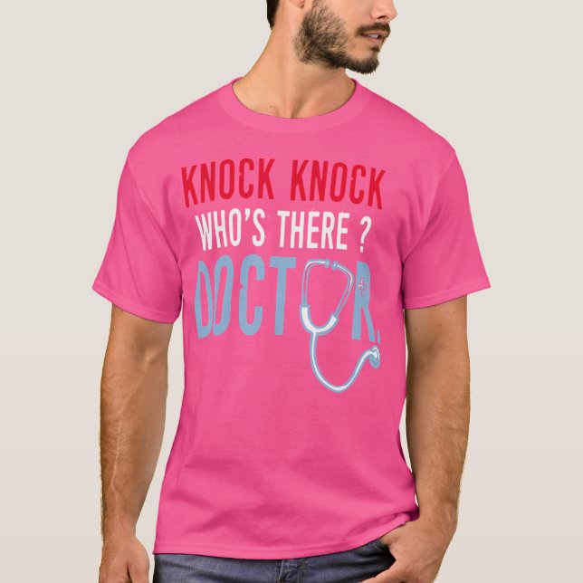 T-shirt Knock Qui Est Là Docteur Faites-moi confiance Je S (Devant)