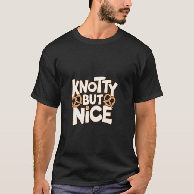 T-shirt Knotty But Nice - Pretzel (Devant)