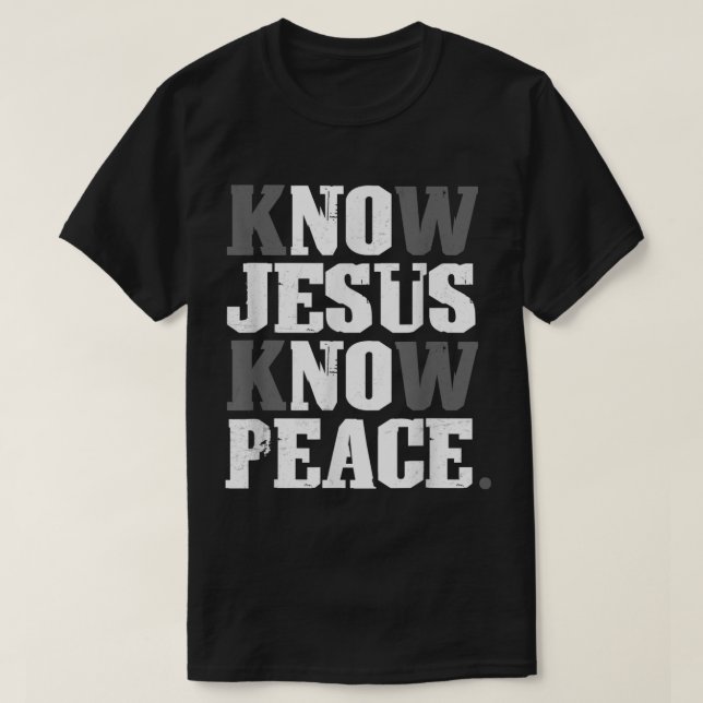 T-shirt Know Jesus Know Peace Christian Cross Faith Religi (Design devant)