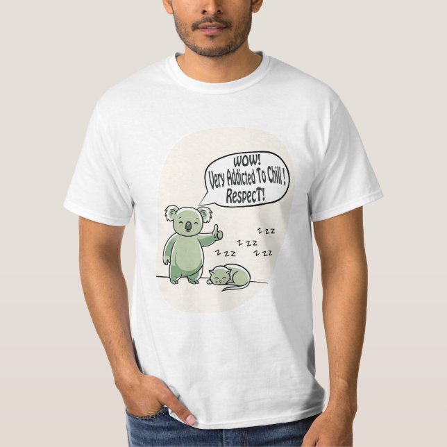 T-shirt Koala Addicted to Chill 2 message humour (Devant)