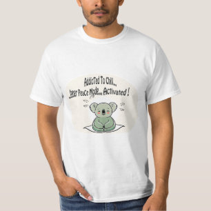 T-shirt Koala Addicted to Chill 4 message humour