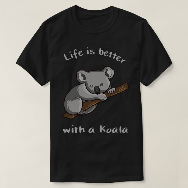 T-shirt Koala Bear Life Mieux Avec Koala (Design devant)