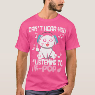 T-shirt Kpop Kawaii Chat Ne Peux Pas Vous Entendre Je Vous