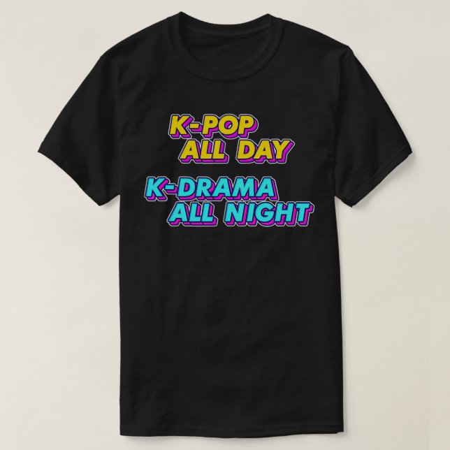 T-shirt Kpop Toute la journée KDrama Toute la nuit, KDrama (Design devant)