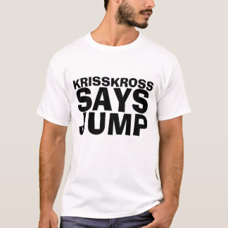 T-shirt Kriss Kross indique la pièce en t de saut