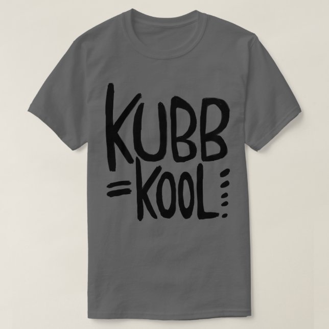 T-shirt Kubb Kubb est Kool pour Kubb Game (Design devant)