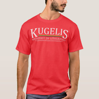 T-shirt Kugelis petit déjeuner des Lituaniens Drôle de Lit