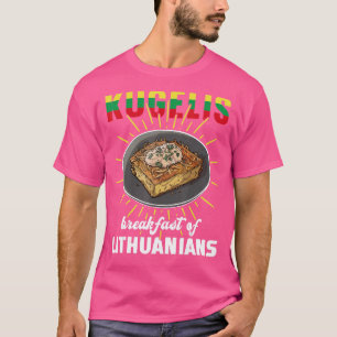 T-shirt Kugelis Petit déjeuner Lituaniens Lituanie Nourrit